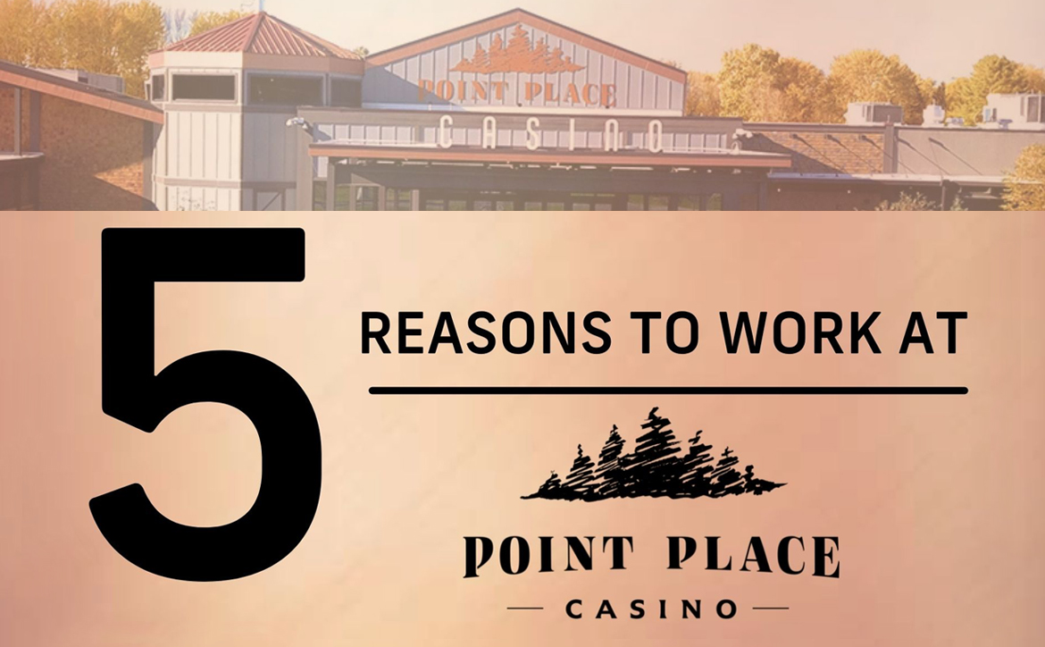 5 Reasons to Work at Point Place Casino