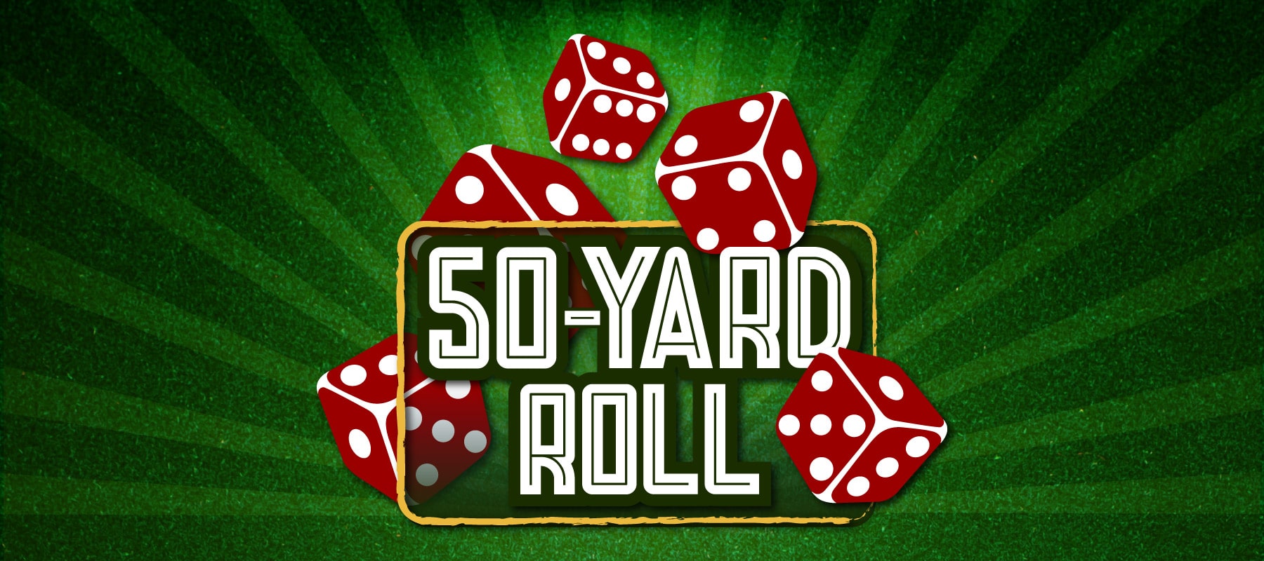 50 Yard Roll