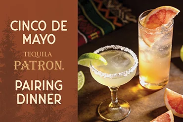 Cinco de Mayo Patrón Pairing Dinner