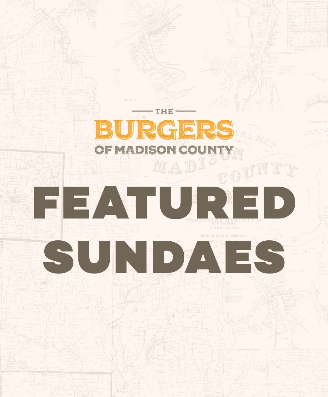 Burgers of Madison County - Featured Sundaes