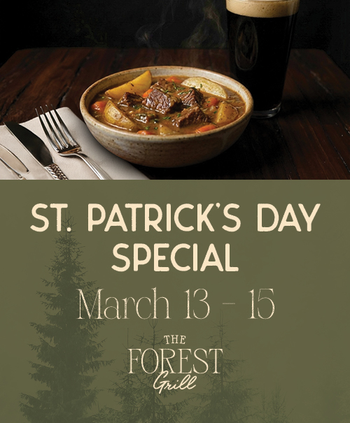 The Forest Grill St. Patrick’s Day Special