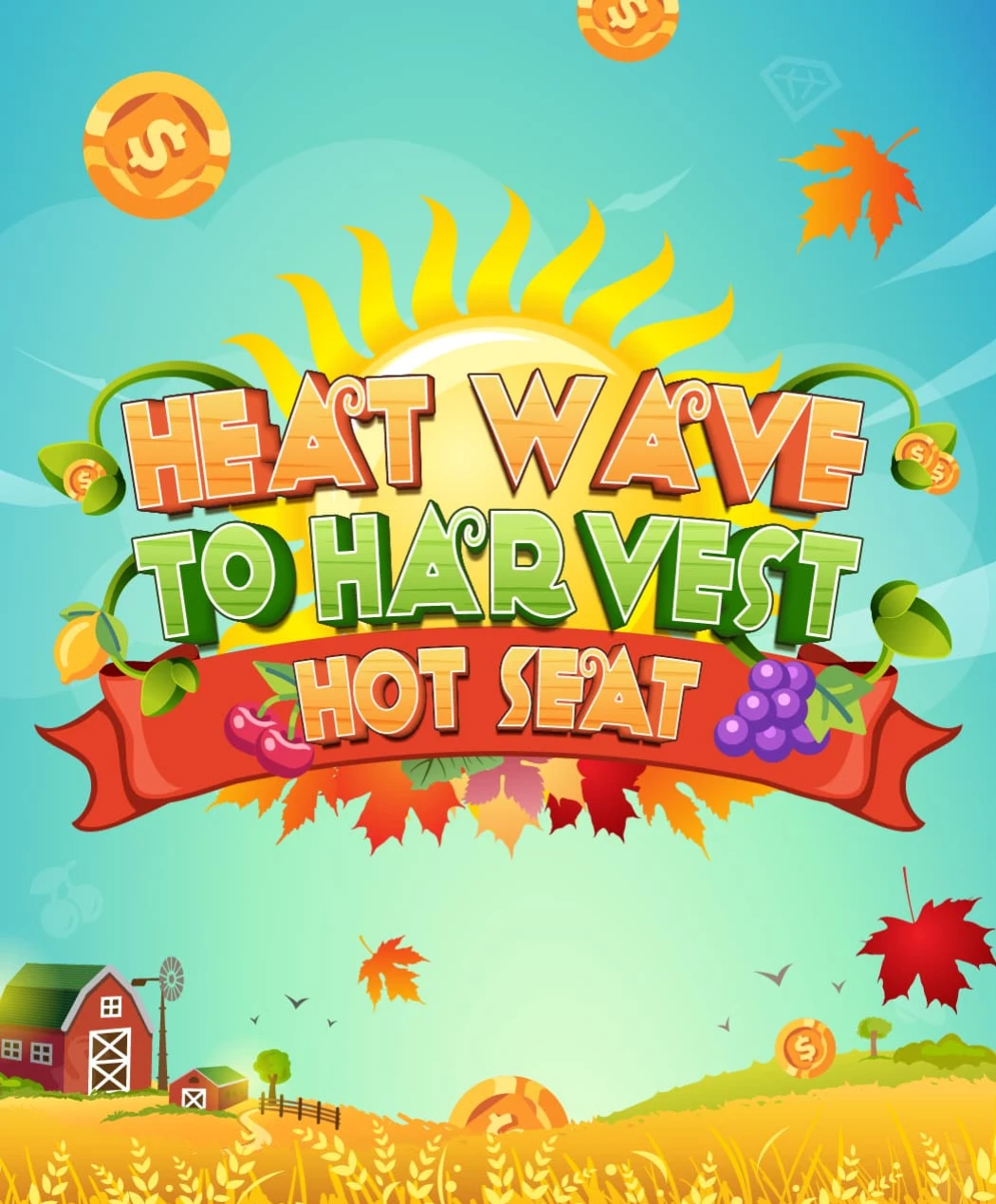 Heat Wave to Harvest Hot Seat