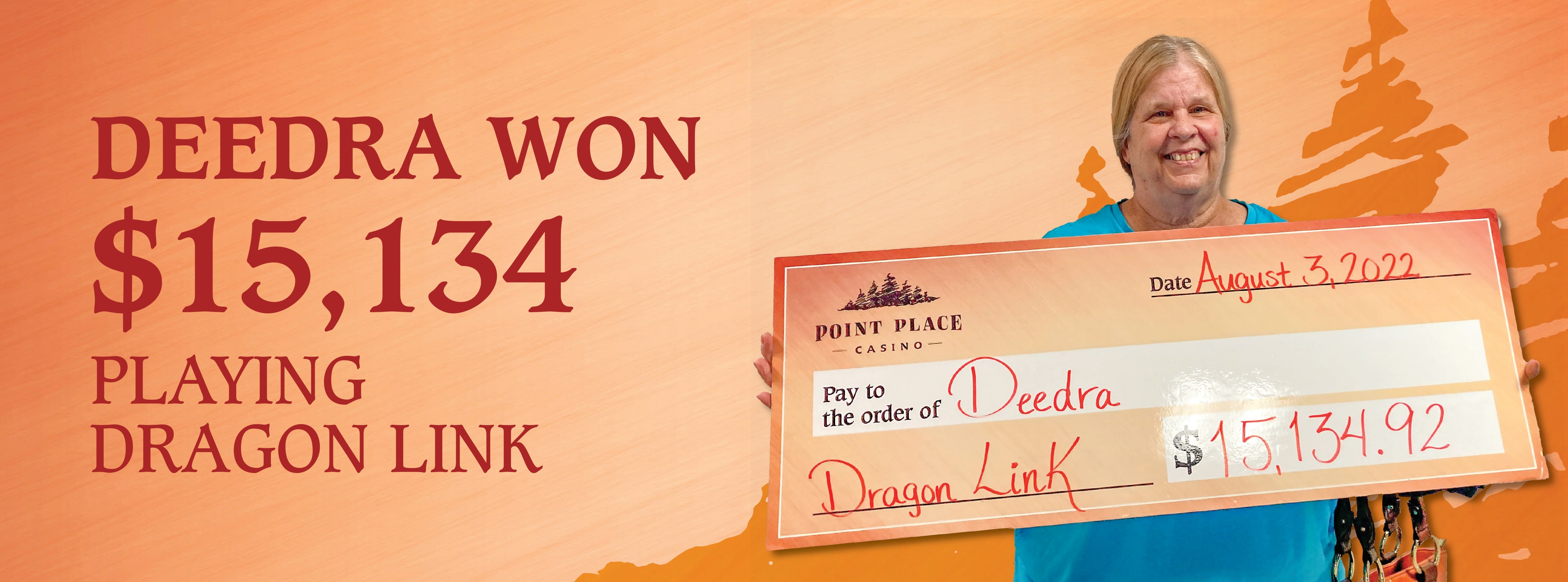 Deedra won $15,134 playing dragon link