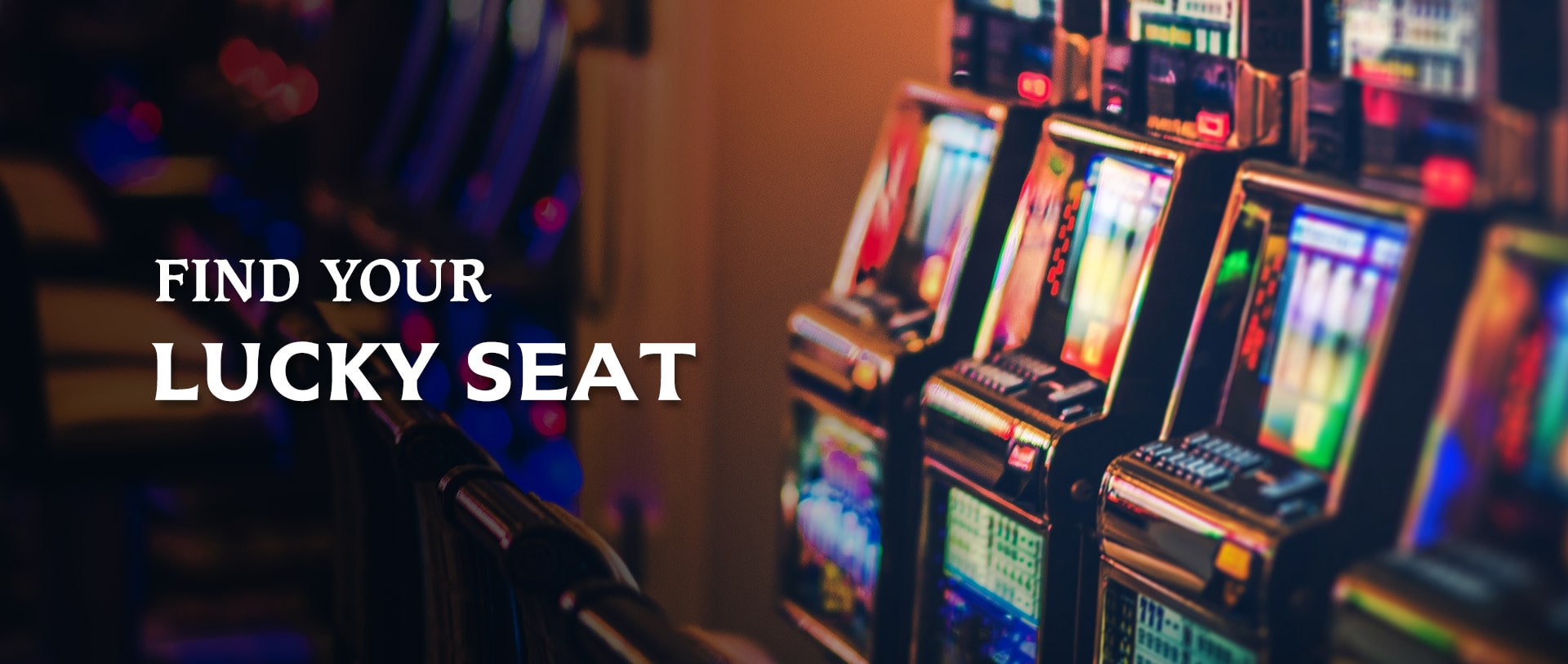 Find Your Lucky Seat - Slot Machines